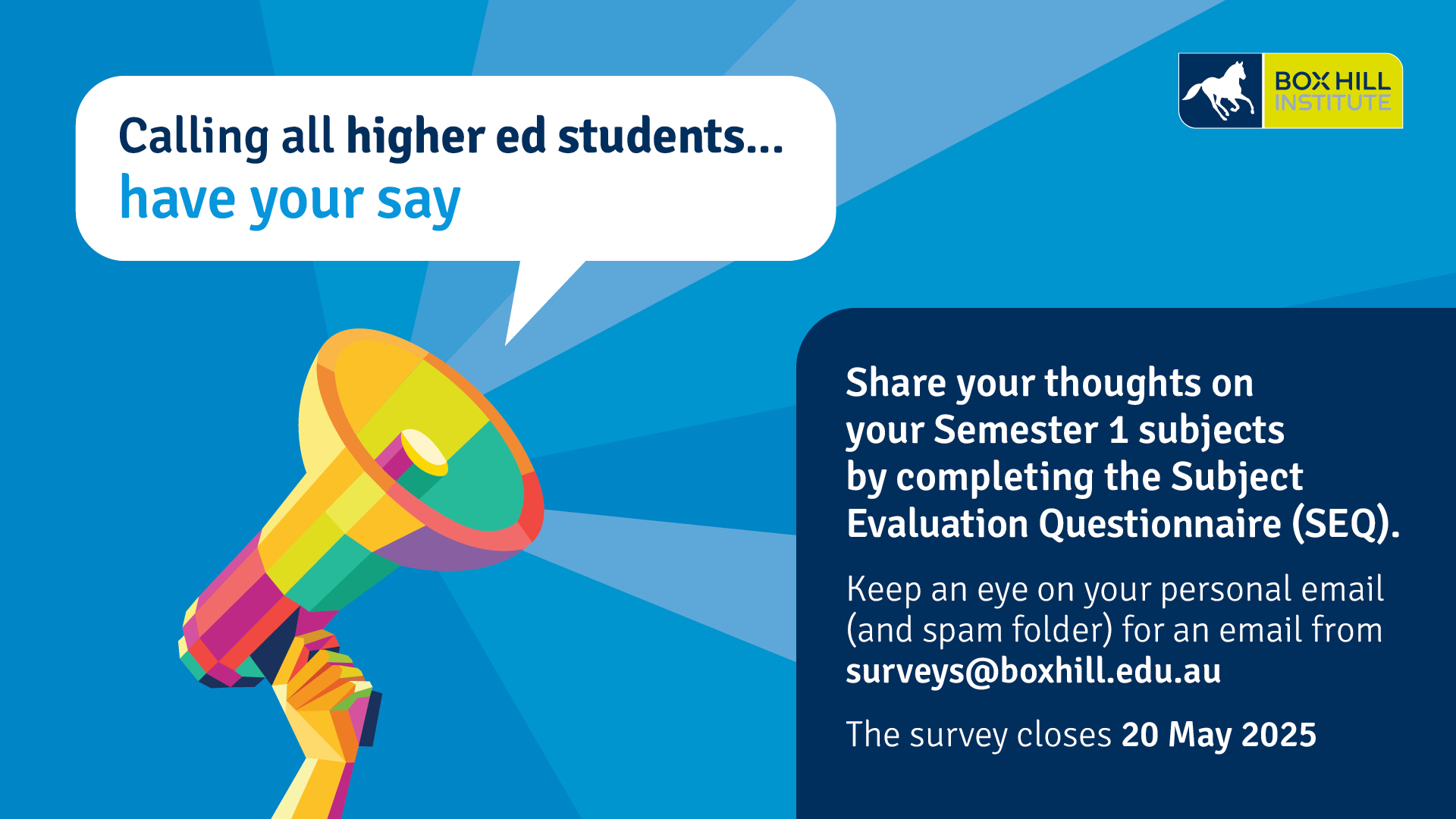Poster, higher ed student survey. Please check your inbox for the survey. 
